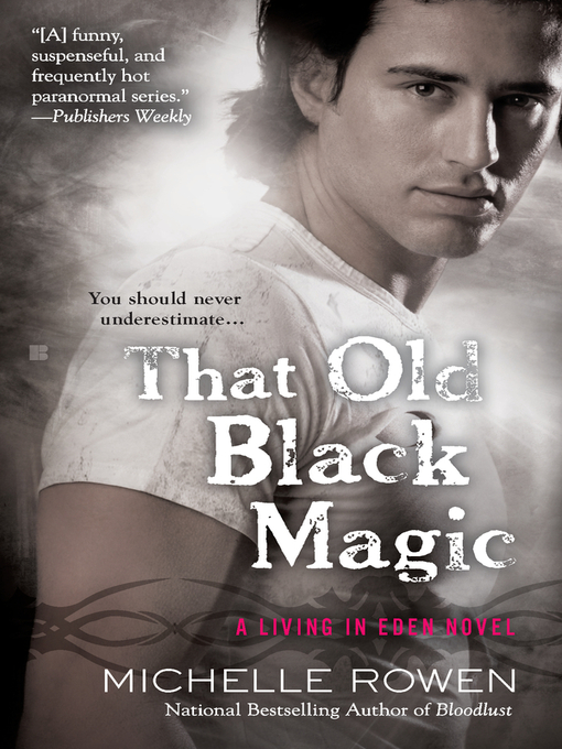 Title details for That Old Black Magic by Michelle Rowen - Available